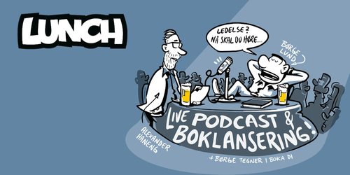 Live innspilling av Ledertips podcasten og boklansering med Børge Lund!